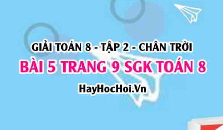 Bài 5 trang 9 Toán 8 Tập 2 Chân trời sáng tạo